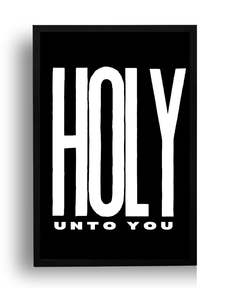 HOLY UNTO YOU — 1